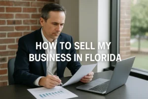 Man sitting at table working on laptop text on image How to sell my business in florida